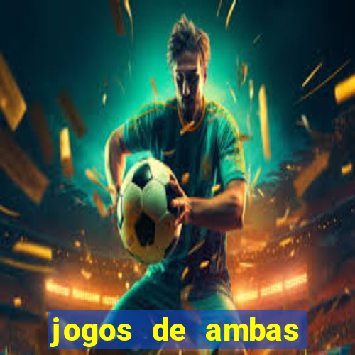 jogos de ambas marcam para hoje